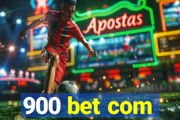 900 bet com